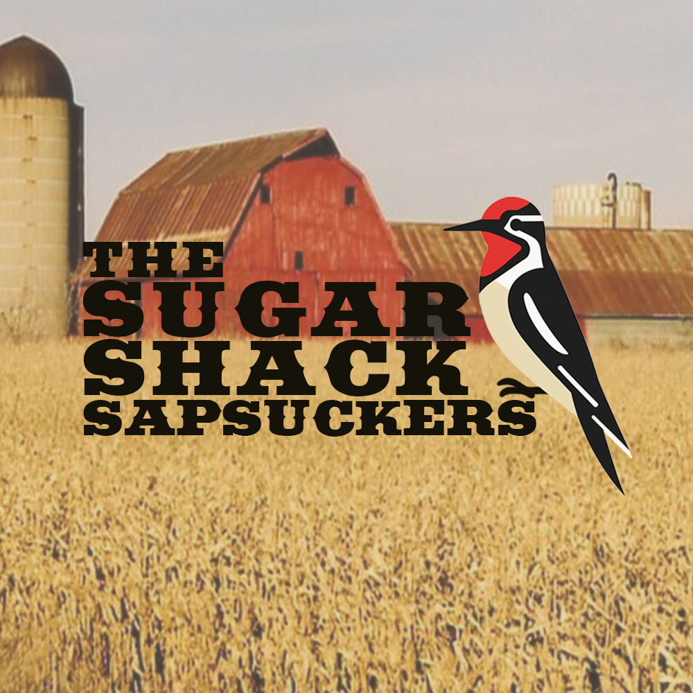 The Sugar Shack Sapsuckers